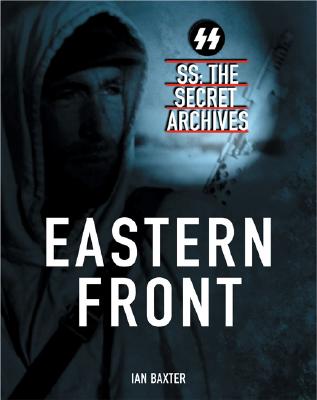 Eastern Front [SS: The Secret Archives]