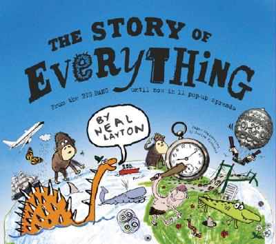 Image for The Story of Everything: From the Big Bang until Now in 11 Pop-up Spreads The Story of Everything: From the Big Bang until Now in 11 Pop-up Spreads