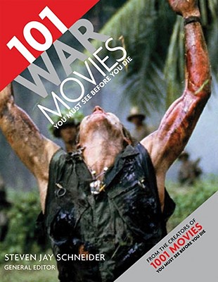 Image for 101 War Movies You Must See Before You Die 101 War Movies You Must See Before You Die
