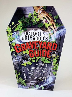 Octavius Grimwood's Graveyard Guide: to Vampires, Zombies, and Things You Don't Want to Meet in the Night Green, Rod