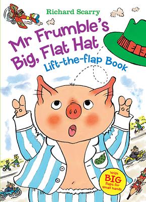 Mr. Frumble's Big, Flat Hat Lift-The-Flap Book