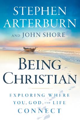 Being Christian: Exploring Where You, God, and Life Connect (Life Transitions)