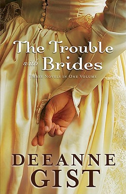 Image for The Trouble with Brides: Three Novels in One Volume