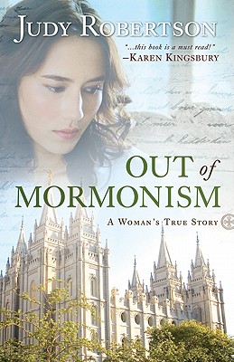 Out of Mormonism: A Woman's True Story (Revised)