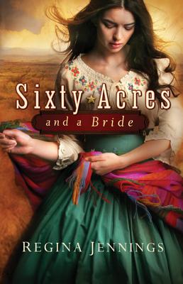 Image for Sixty Acres and a Bride Sixty Acres and a Bride