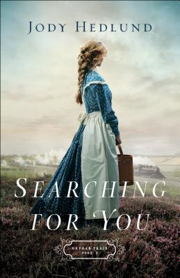 Searching for You (Orphan Train)