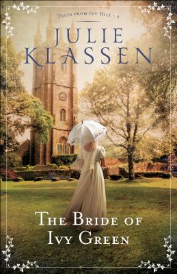 The Bride of Ivy Green: (An English Historical Regency Romance Novel) (Tales from Ivy Hill)