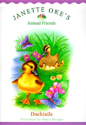Ducktails (Janette Oke's Animal Friends)