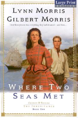 Where Two Seas Met (Cheney & Shiloh: The Inheritance #1)