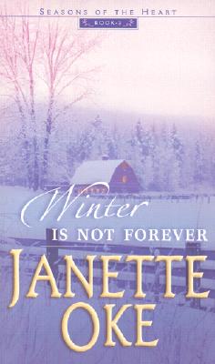 Winter is Not Forever (Seasons of the Heart #3)
