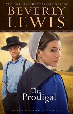 The Prodigal (Abram's Daughters #4) (Volume 4)