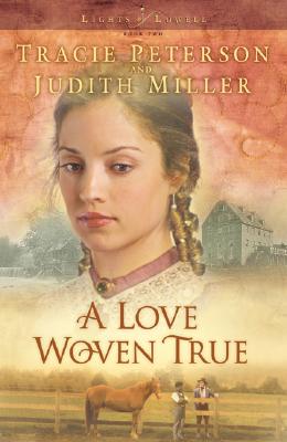 Image for A Love Woven True (Lights of Lowell Book 2)