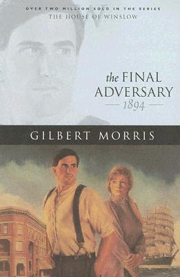 THE FINAL ADVERSARY: THE HOUSE OF WINSLOW, BOOK 12