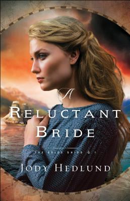 A Reluctant Bride: A British Columbia Historical Romance with a Doctor and Nurse (The Bride Ships)