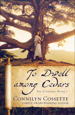 To Dwell among Cedars (The Covenant House)