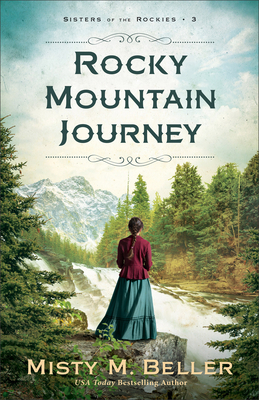Rocky Mountain Journey - Sisters Of The Rockies, Book 3