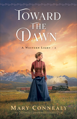 Toward The Dawn: A Western Light, Book 2