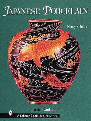Japanese Porcelain 1800-1950 (A Schiffer Book for Collectors)