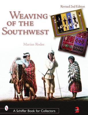 Image for Weaving of the Southwest (A Schiffer Book for Collectors Ser.)