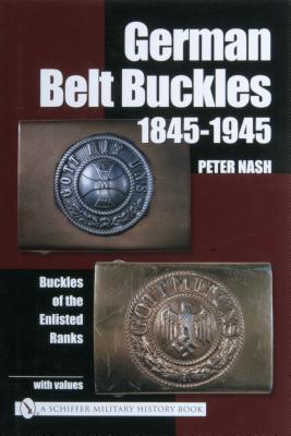 German Belt Buckles 1845-1945.: Buckles of the Enlisted Ranks.