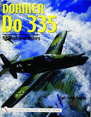 Dornier Do 335. An Illustrated History