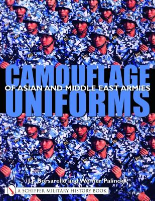 Camouflage Uniforms of Asian and Middle Eastern Armies; Camouflage Uniforms of Asian and Middle Eastern Armies