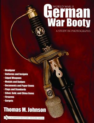 World War II German War Booty: A Study in Photographs.