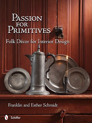 Image for Passion for Primitives: Folk Decor for Interior Design