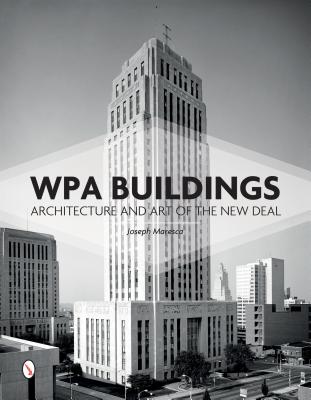 WPA Buildings: Architecture and Art of the New Deal Image for WPA Buildings: Architecture and Art of the New Deal