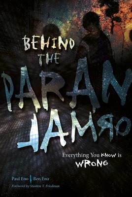 Behind the Paranormal Everything You Know is Wrong