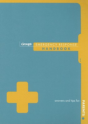 Image for Group's Emergency Response Handbook for Parents Group's Emergency Response Handbook for Parents
