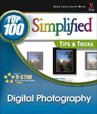 Image for Digital Photography: Top 100 Simplified Tips & Tricks (Toop 100 Simplified Tips & Tricks)