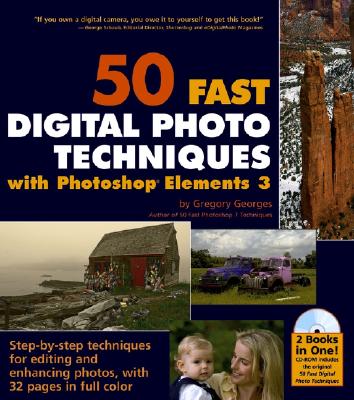 Image for 50 Fast Digital Photo Techniques with Photoshop Elements 3 (50 Fast Techniques Series)