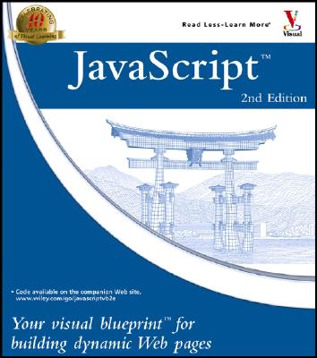 Javascript: Your Visual Blueprint for Building Dynamic Web Pages