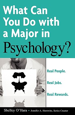 What Can You Do Major Psychology: Real People. Real Jobs. Real Rewards.