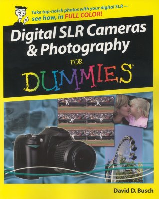 Digital SLR Cameras & Photography for Dummies