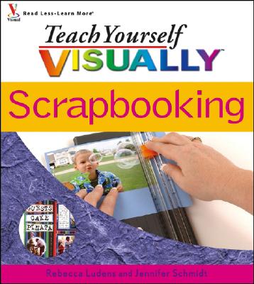 Image for Teach Yourself VISUALLY Scrapbooking Teach Yourself VISUALLY Scrapbooking