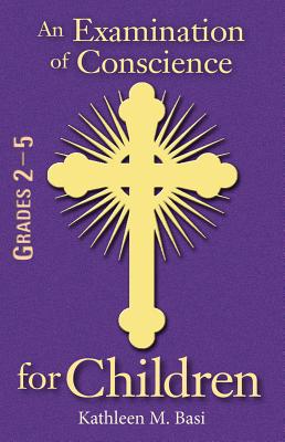 Image for An Examination of Conscience for Children: Grades 2-5 An Examination of Conscience for Children: Grades 2-5