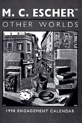 OTHER WORLDS -ENGAGEMENT CALENDAR 1998 M.C. ESCHER