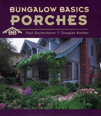 Bungalow Basics: Porches (Pomegranate Catalog)