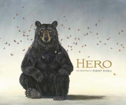 Image for Hero: The Paintings of Robert Bissell Hero: The Paintings of Robert Bissell