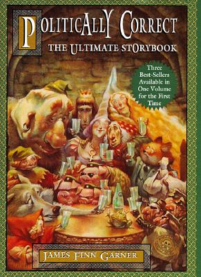 Image for Politically Correct: The Ultimate Storybook