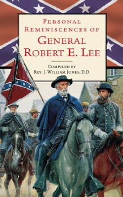 Personal Reminiscences of General Robert E. Lee