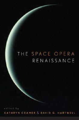 THE SPACE OPERA RENAISSANCE