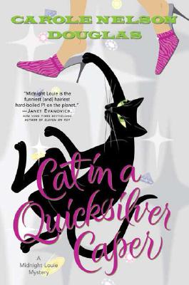 Cat In A Quicksilver Caper: A Midnight Louie Mystery