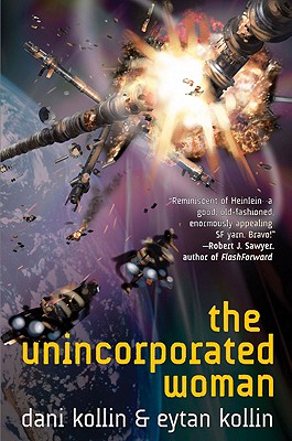 The Unincorporated Woman (The Unincorporated Man), Kollin, Dani; Kollin, Eytan The Unincorporated Woman (The Unincorporated Man), Kollin, Dani; Kollin, Eytan