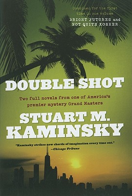 Double Shot: Two Full Novels: Bright Futures and Not Quite Kosher (Abe Lieberman)