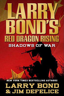 LARRY BOND'S RED DRAGON RISING: SHADOWS OF WAR