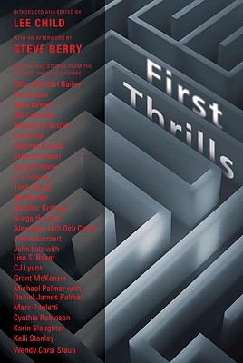 First Thrills: High-Octane Stories from the Hottest Thriller Authors