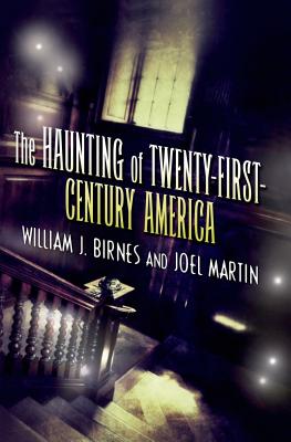 The Haunting of Twenty-First-Century America (The Haunting of America)